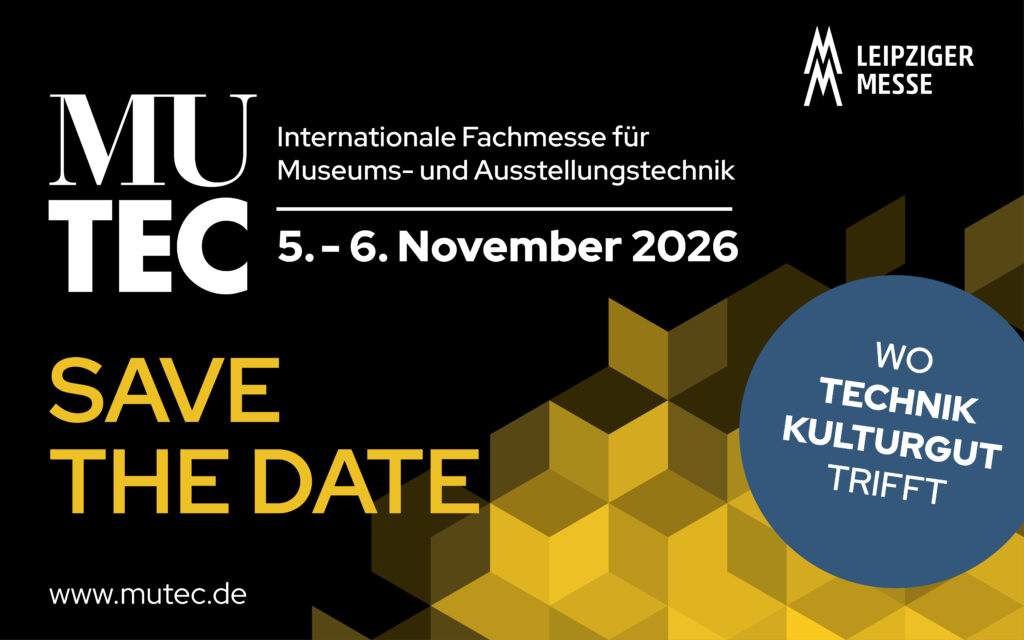 Werbeanzeige der MUTEC mit einem Save the Date für den 5. bis 6. November 2026, wenn die nächste Internationale Fachmesse für Museums- und Ausstellungstechnik stattfindet